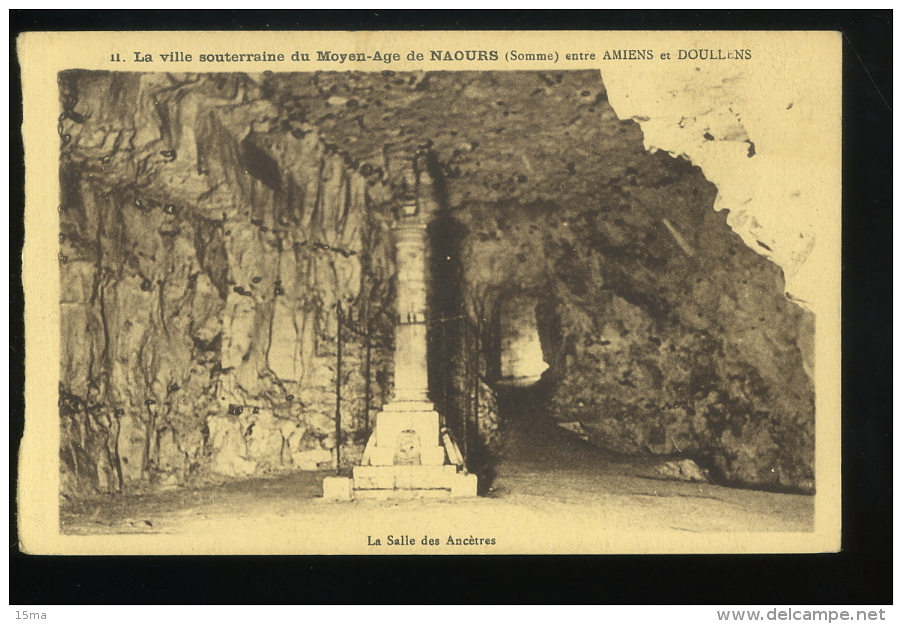 Somme 80 La Ville Souterraine Du Moyen Age De Naours Entre Amiens Et Doullens 11 La Salle Des Ancètres Réant - Naours