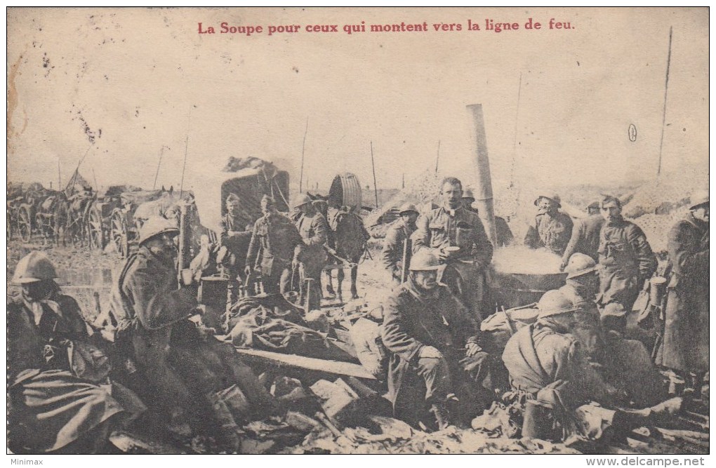 La Soupe Pour Ceux Qui Montent Vers La Ligne De Feu - Guerre 1914-18