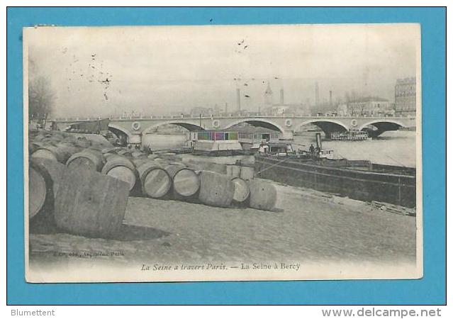 CPA LA SEINE A TRAVERS PARIS - Péniche - Tonneaux - La Seine à Bercy - La Seine Et Ses Bords