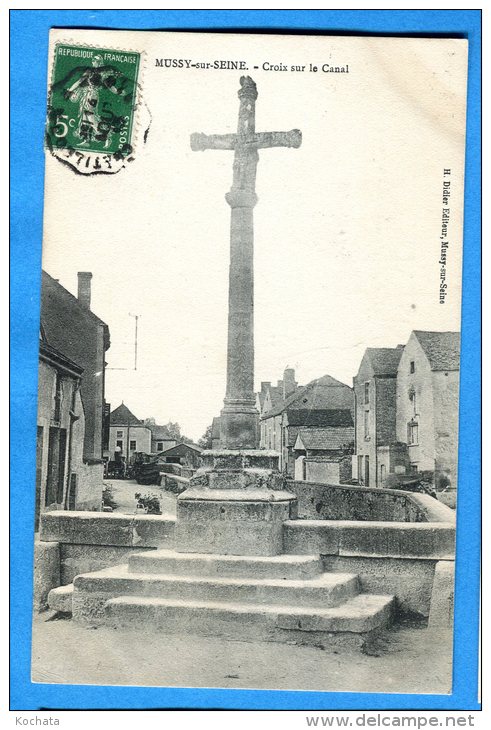 Madd580, Mussy Sur Seine, Croix Sur Le Canal, Circulée 1913 - Mussy-sur-Seine