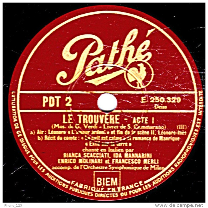 78 Trs - 30 Cm - état EX -  LE TROUVERE Chanté En Italien ACTE 1  Voir étiquettes - 78 T - Disques Pour Gramophone