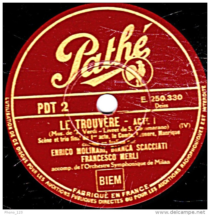 78 Trs - 30 Cm - état EX -  LE TROUVERE Chanté En Italien ACTE 1  Voir étiquettes - 78 T - Disques Pour Gramophone