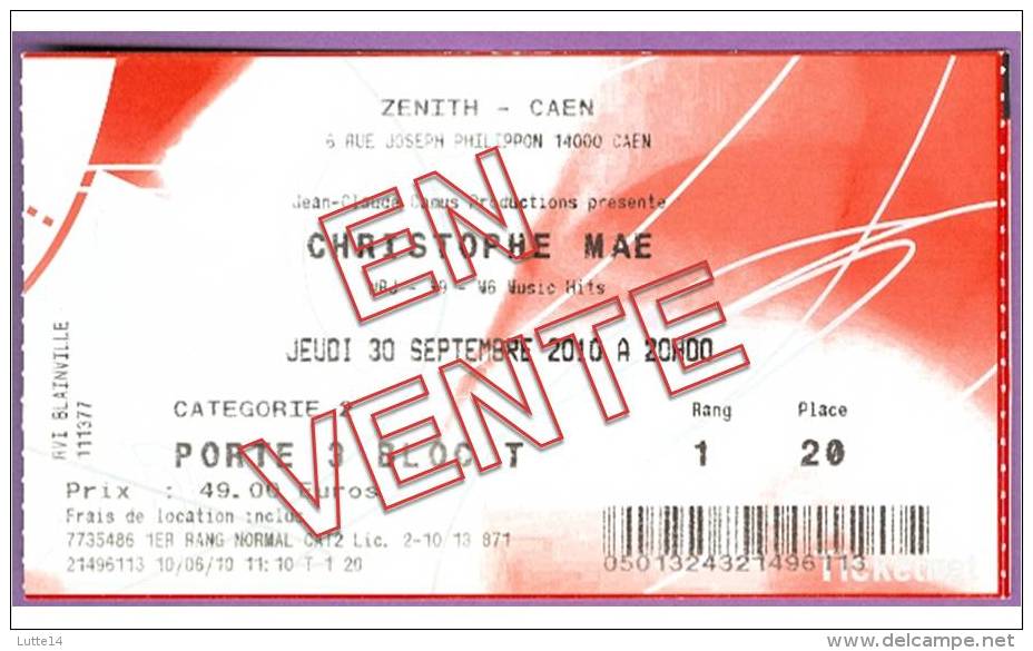 Ticket De Concert Christophe MAE Le 20/09/2010 à Caen - Zénith P.20 - Cf.scan Recto/verso - Tickets De Concerts