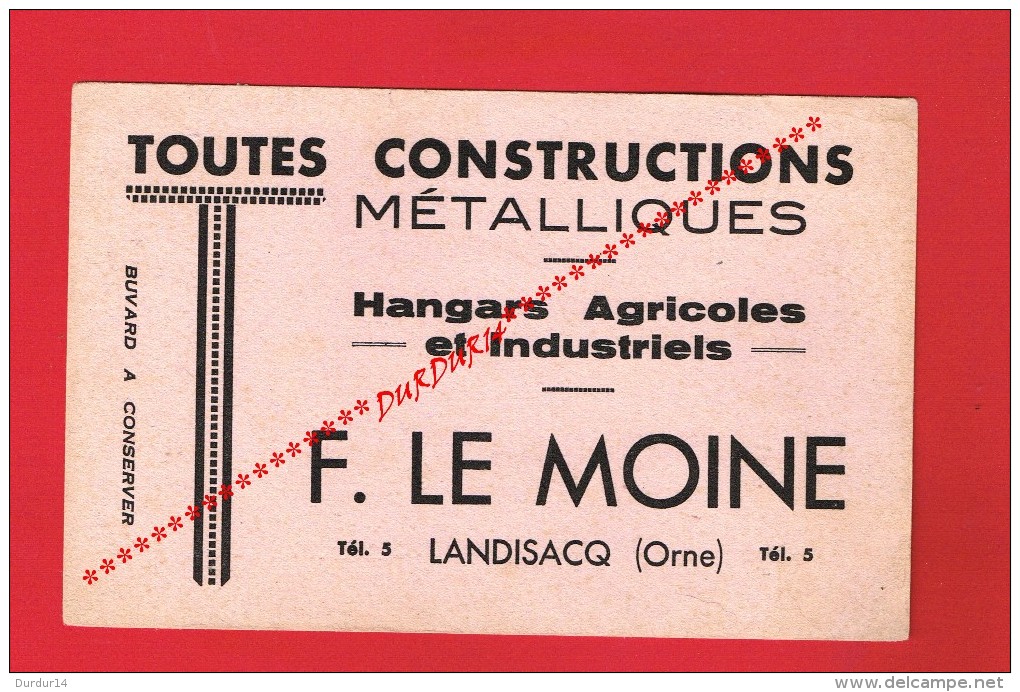 RARE BUVARD - F. LE MOINE - LANDISACQ (Orne) CONSTRUCTIONS MÉTALLIQUES...Hangars Agricole - Industriels... - M