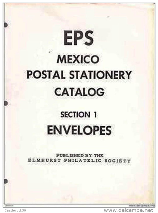 G) EPS  MEXICO POSTAL STATIONERY CATALOG, SECTION 1 ENVELOPES, PUBLISHED BY THE ELMHURST PHILATELIC SOCIETY, XEROX - Other & Unclassified