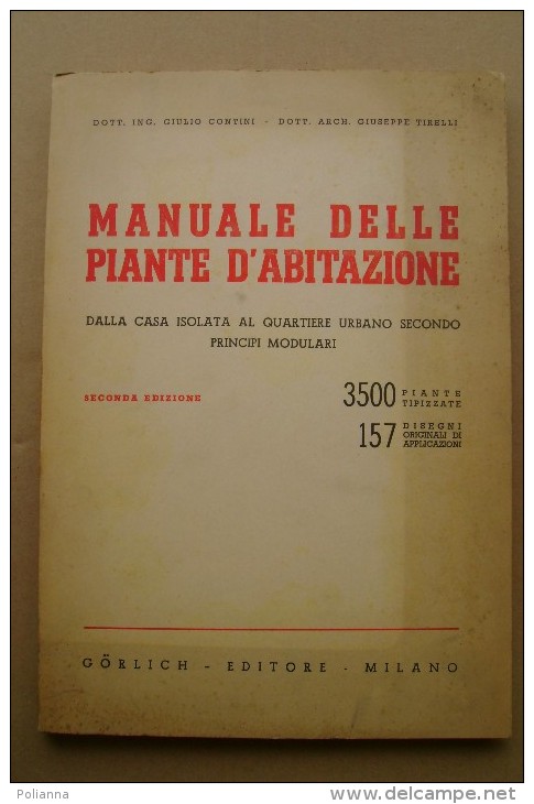 PCR/5 Contini-Tirelli MANUALE DELLE PIANTE D´ABITAZIONE Gorlich 1954 - Arte, Architettura