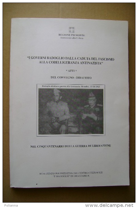 PCR/17 GOVERNI BADOGLIO DALLA CADUTA DEL FASCISMO-ANTINAZISMO Atti 1994 - Italiaans