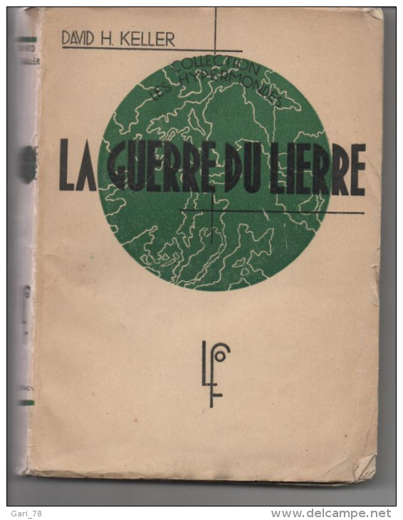 David H KELLER La Guerre Du Lierre Edition 1936 - 1901-1940