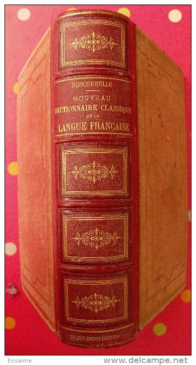 Bescherelle Ainé. Nouveau Dictionnaire De La Langue Française. Garnier Sd (vers 1878) - Dictionnaires