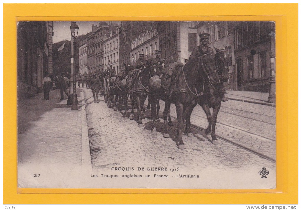 MILITARIA - GUERRE 1914-18 - TROUPES - REGIMENTS - CROQUIS DE GUERRE 1915- LES TROUPES ANGLAISES EN FRANCE- L'ARTILLERIE - Guerre 1914-18