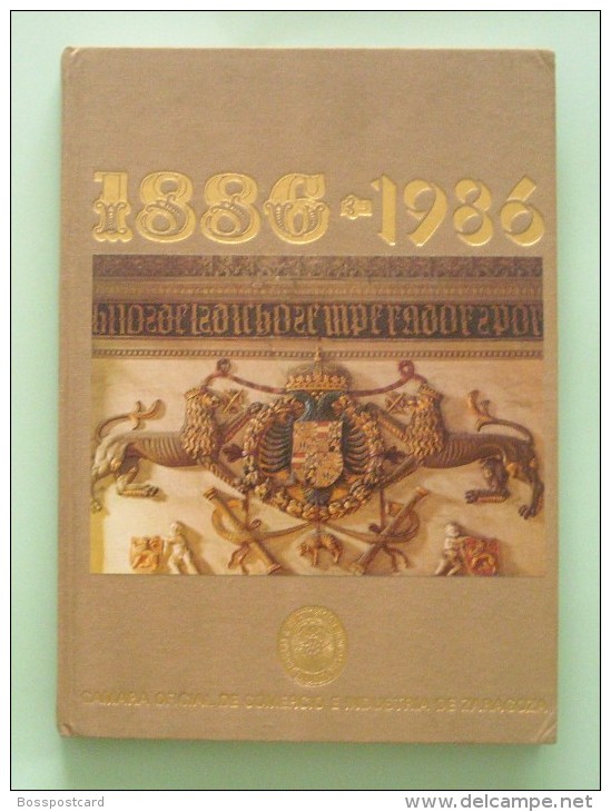 Zaragoza - 1886-1986 - Camara Oficial De Comercio E Industria - España (17 Scans) - Altri & Non Classificati