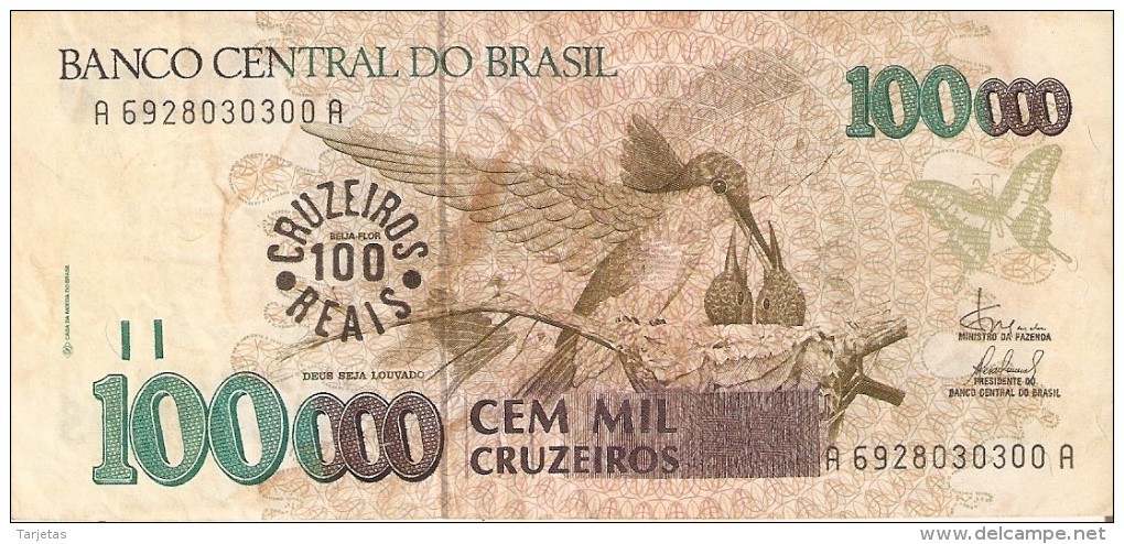 BILLETE DE BRASIL DE 100000 CRUZEIROS CON RESELLO 100 REAIS (BANK NOTE) COLIBRI-MARIPOSA-BUTTERFL Y - Brasil