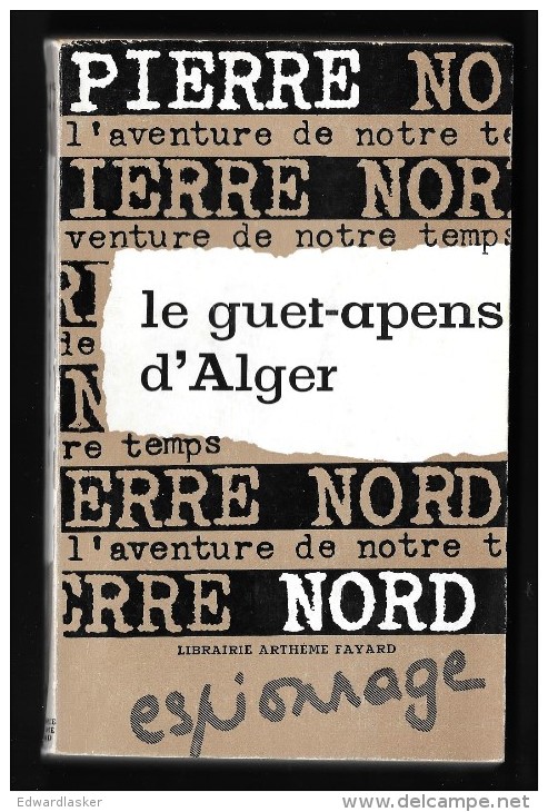 Coll. L'AVENTURE DE NOTRE TEMPS N°15 : Le Guet-apens D'Alger //Pierre Nord - Pierre Nord