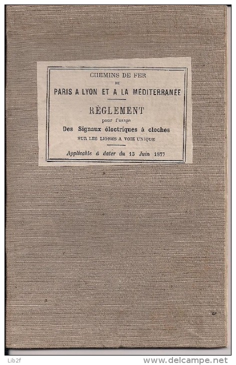 PLM Chemin De Fer De Paris Lyon Méditérranée Règlement Pour L´usage Des Signaux électriques à Cloches Voies Uniques - Europa