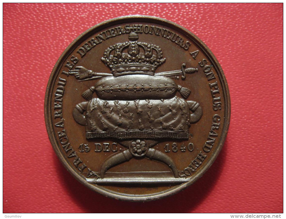 Médaille Napoléon Ier - La France A Rendu Les Derniers Honneurs à Son Plus Grand Héros - 15 Décembre 1840 1499 - Monarquía / Nobleza