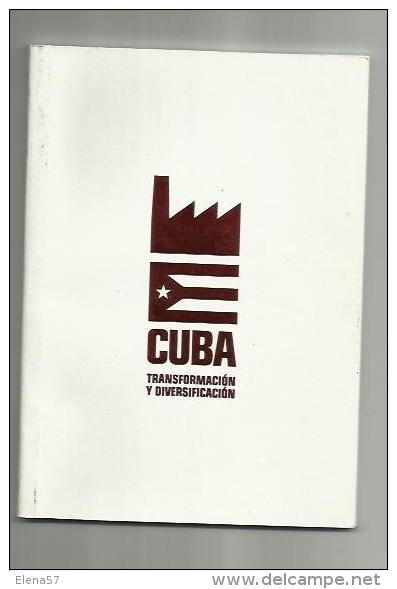 LIBRO CUBA TRANSFORMACION Y DIVERSIFICACION ,EDITADO  AÑO 2009 - Sonstige & Ohne Zuordnung