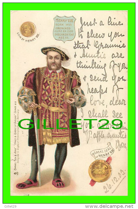 FAMILLES ROYALES - KING HENRY VIII OF ENGLAND - COIN & GREAT SEAL OF HENRY VIII - TRAVEL IN 1902 - - Royal Families