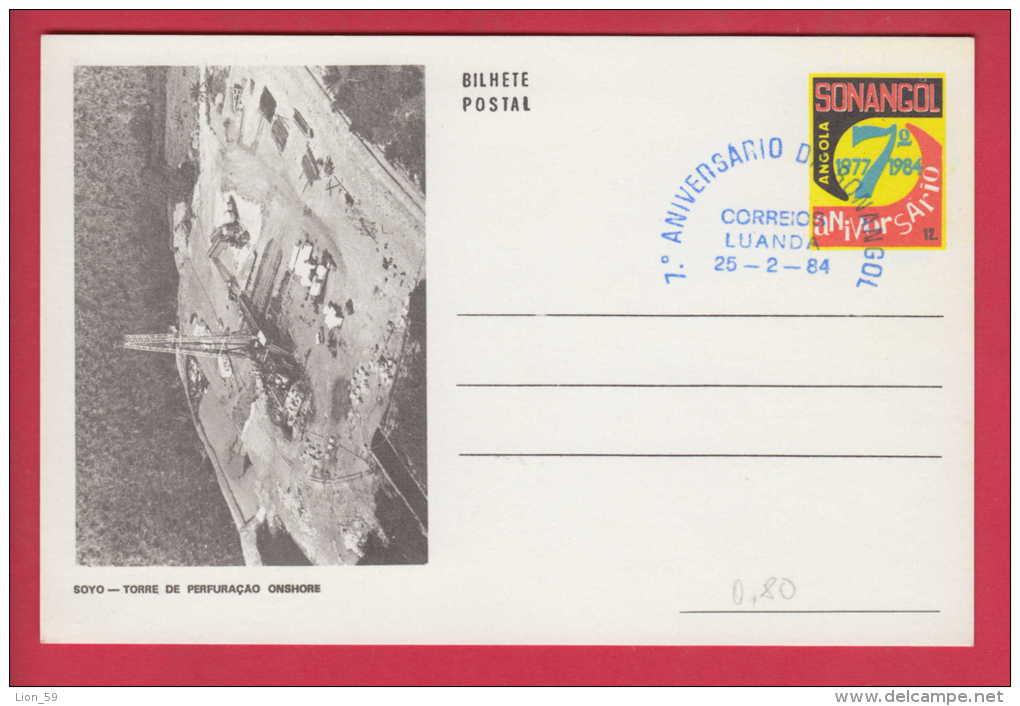 179172  / 1984 - SOYO - TORRE DE PERFURACAO ONSHORE , 7 ANIVERSARIO SONANGOL , Angola Stationery Entier Ganzsachen - Angola