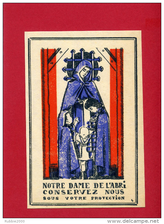 IMAGE PIEUSE PATRIOTIQUE 1940 NOTRE DAME DE L ABRI DEFENSE PASSIVE DESSIN DE GABRIEL LOIRE VERRIER A CHARTRES VITRAIL - Documents