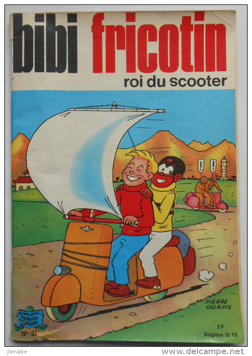 Bibi Fricotin 31 " Roi Du Scooter " Par Pierre LACROIX - Bibi Fricotin