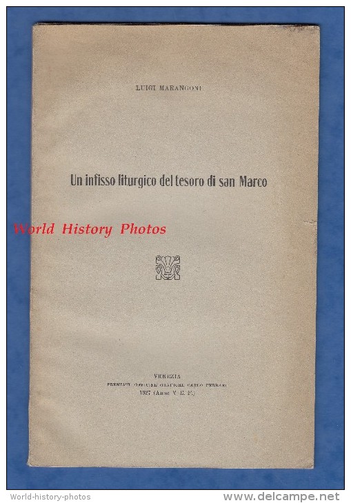 Livre Ancien De 1927 Avec Photos - Un Infinisso Liturgico Del Tesoro Di San Marco Par Luigi Marangoni - VENEZIA VENISE - History