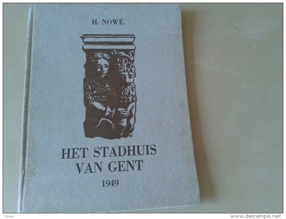 Het Stadhuis Van Gent Door Henri Nowe, 34 Blz., 1949 - Antiquariat