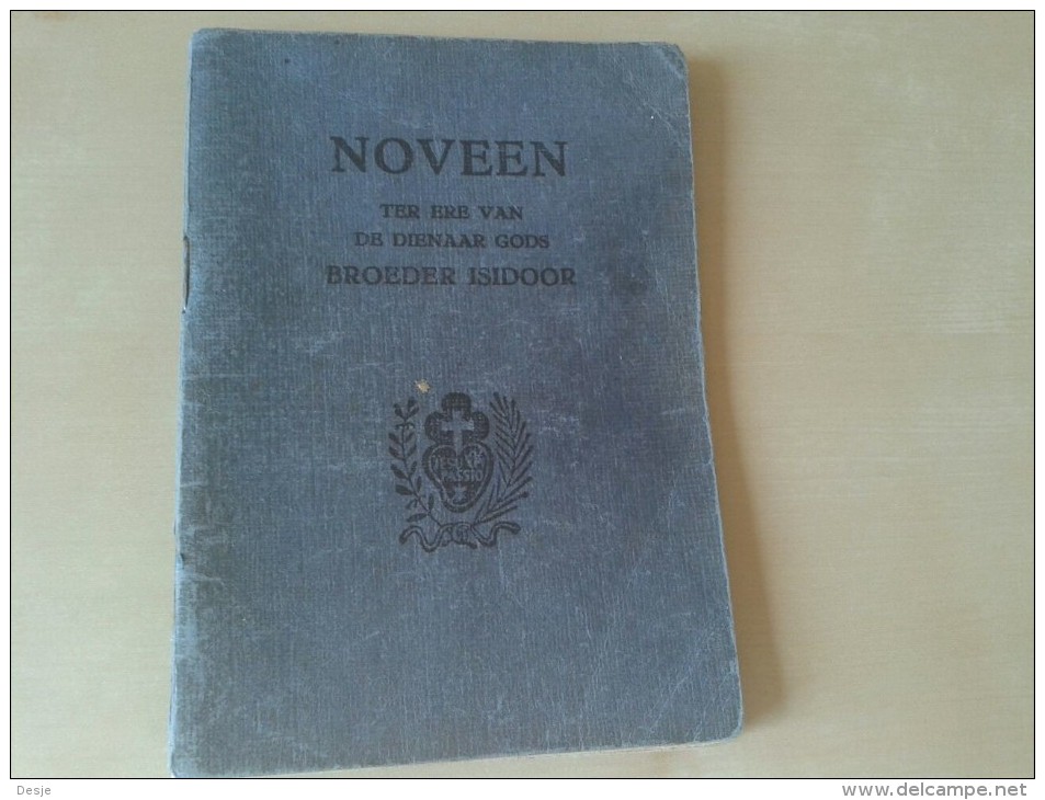 Noveen Ter Ere Van De Dienaar Gods Broeder Isidoor Van De H. Jozef Wezembeek-Oppem, 72 Blz., 1952 - Antiguos