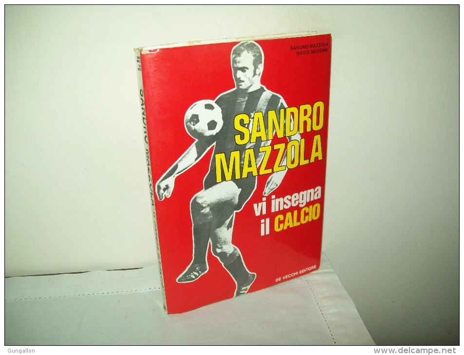 Sandro Mazzola Vi Insegna Il Calcio (De Vecchi Editore 1971) - Deportes