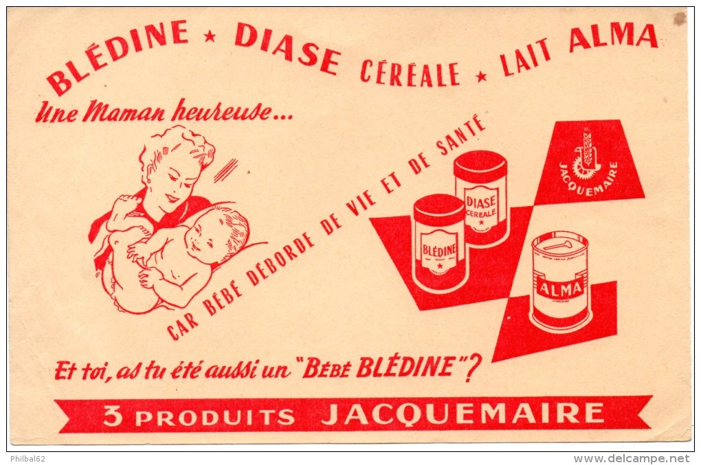 Buvard : Blédine, Diase, Lait Alma, Produits Jacquemaire. Aliments Pour Bébés. - Leche