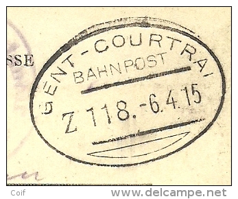 Kaart (Rumbeke) Met Treinstempel GENT-COURTRAI / BAHNPOST / Z 118 6.4.15 + Stempel RUMBEKE - Kriegsgefangenschaft