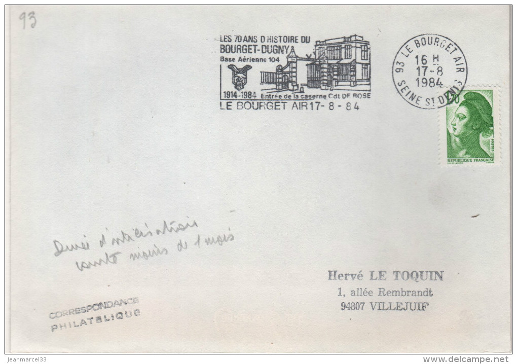 Lettre Armées Flamme =o 93 Le Bourget Air 17-8 1984 " Les 70 Ans D'Histoire Du Bourget-DUGNY Base Aérienne 104.... - Militärstempel Ab 1900 (ausser Kriegszeiten)