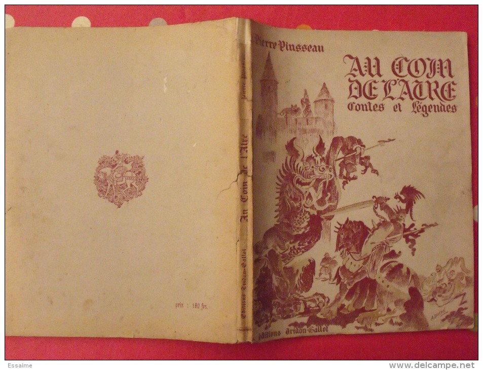 Au Coeur De L'atre, Contes Et Légendes. Pierre Pinsseau. 1945. Orléanais Berry. Ducré. Auxerre Tridon-gallot - Bourgogne