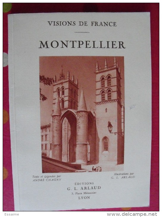 Montpellier. André Chagny Et G.L. Arlaud. Visions De France. éd. Arlaud, Lyon, 1930 - Languedoc-Roussillon