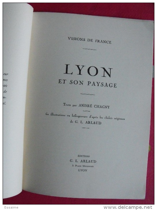 Lyon Et Son Paysage. André Chagny Et G.L. Arlaud. Visions De France. éd. Arlaud, Lyon, 1929 - Rhône-Alpes