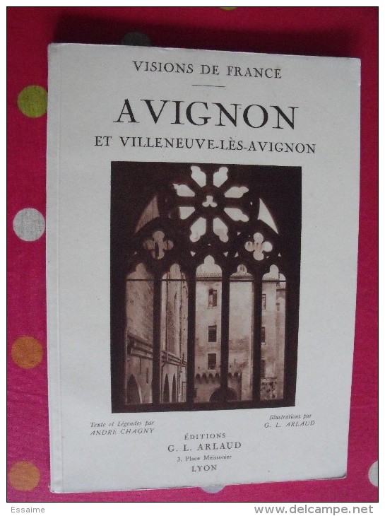 Avigno Et Villeneuve. André Chagny Et G.L. Arlaud. Visions De France. éd. Arlaud, Lyon, 1931 - Auvergne