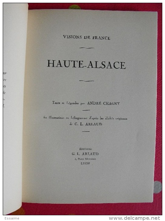 Haute Alsace . André Chagny Et G.L. Arlaud. Visions De France. éd. Arlaud, Lyon, 1932. Belfort - Alsace