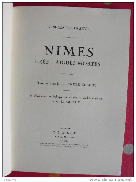 Nimes Uzes Aigues-mortes. André Chagny Et G.L. Arlaud. Visions De France. éd. Arlaud, Lyon, 1929. - Midi-Pyrénées
