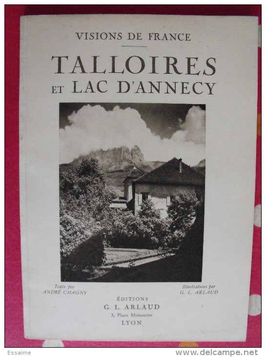 Talloires Et Lac D'Annecy. André Chagny Et G.L. Arlaud. Visions De France. éd. Arlaud, Lyon, 1928. - Alpes - Pays-de-Savoie