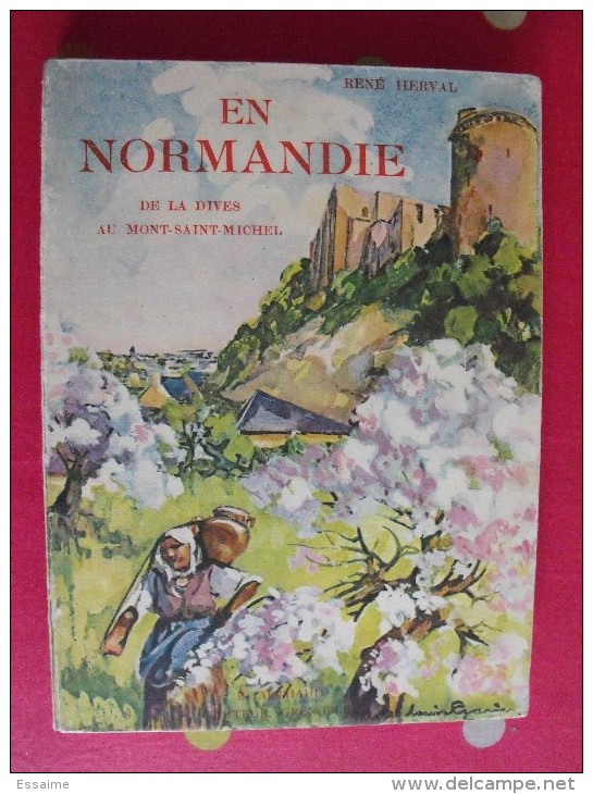En Normadie. Dives Mont Saint-Michel. René Herval. éditions Arthaud. Grenoble. 1937. Couv. Louis Garin - Normandie
