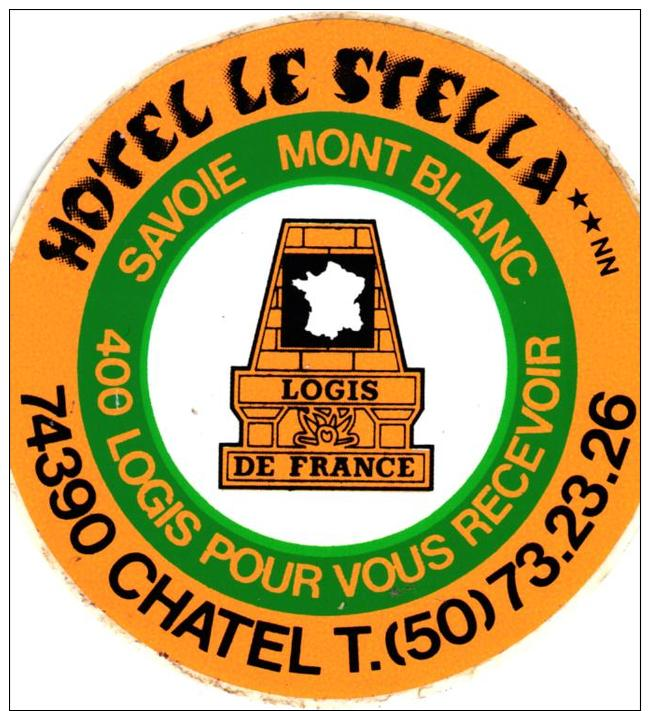 AUTOCOLLANT "HOTEL LE STELLA " CHATEL SAVOIE MONT BLANC   REF 44604 - Autocollants