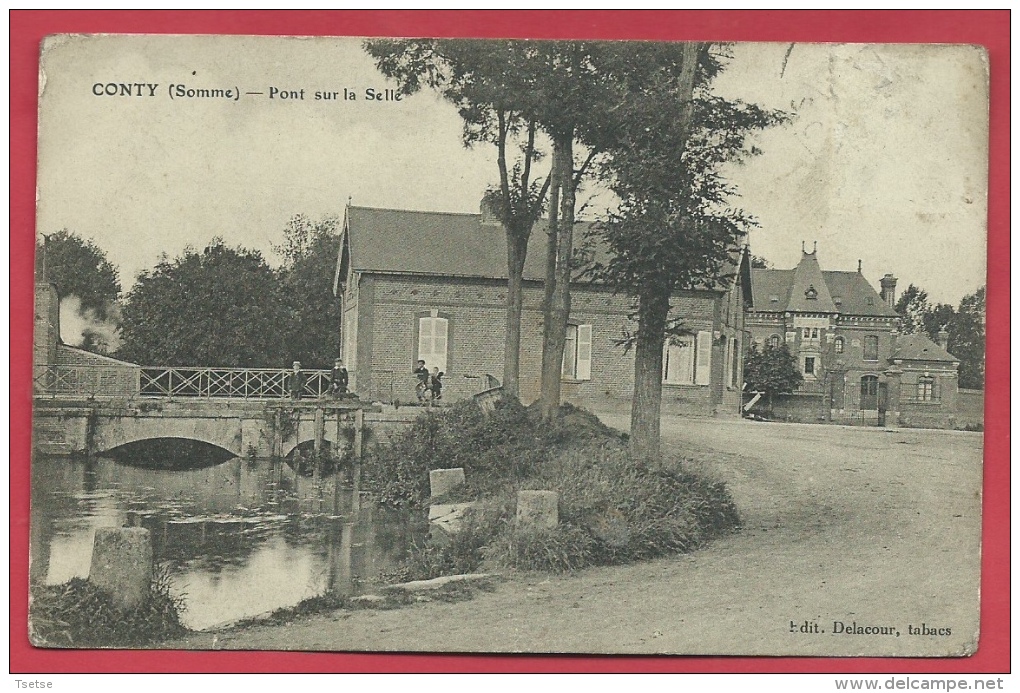 80 - Conty - Pont Sur La Selle ( Voir Verso ) - Conty