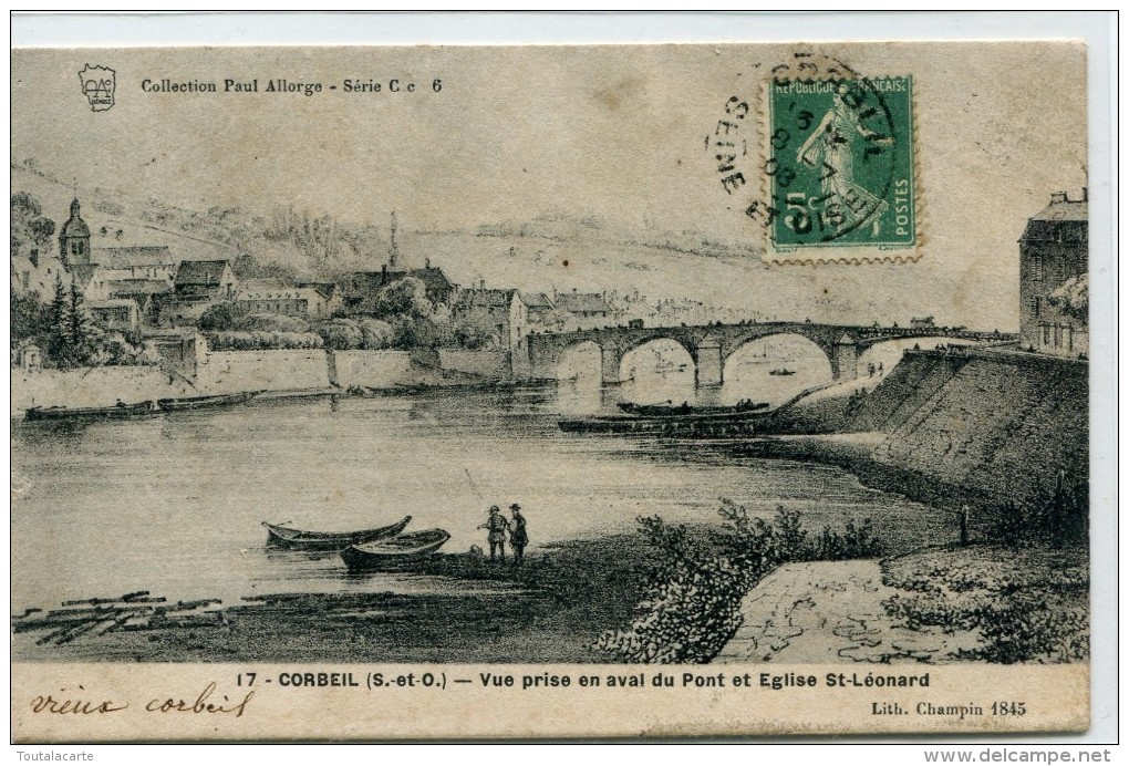 CPA 91  CORBEIL VUE PRISE EN AVAL DU PONT ET EGLISE ST LEONARD 1845 - Corbeil Essonnes