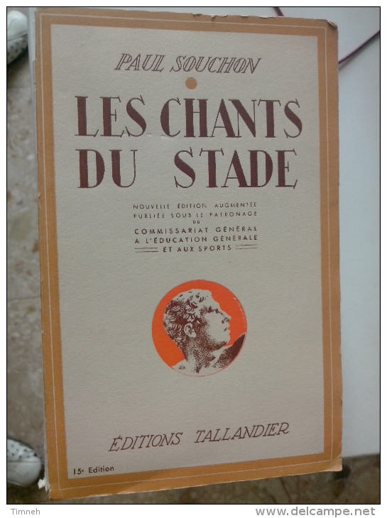 LES CHANTS DU STADE PAUL SOUCHON EDITIONS TALLANDIER 1943 - Autres & Non Classés