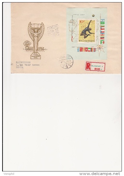 HONGRIE- LETTRE AFFRANCHIE BLOC FEUILLET N° 41 COUPE DU MONDE AU CHILI ANNEE 1962 - Hojas Conmemorativas