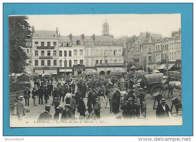 CPA 90 - La Place Jour De Marché 59 - Cambrai