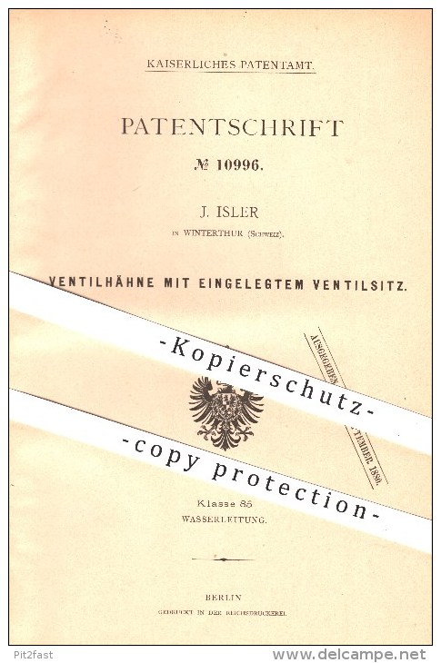 Original Patent - J. Isler In Winterthur , Schweiz , 1880 , Ventilhähne Mit Eingelegtem Ventilsitz , Wasserleitung !!! - Documents Historiques