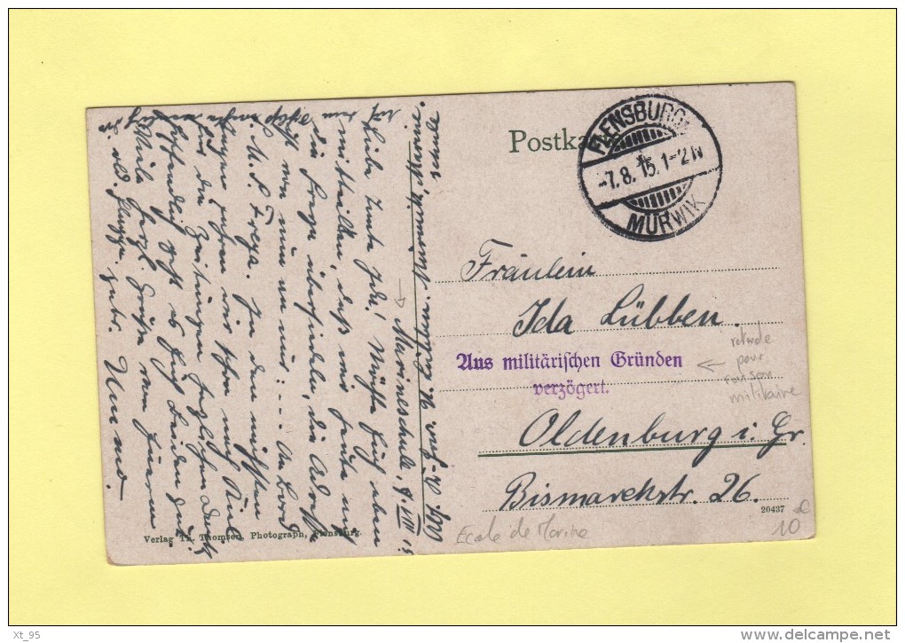 Flensburg - Murwik - Carte Ecrite A L Ecole De Marine - Marineschule - 1915 - Retarde Pour Raisons Militaires - Lettres & Documents