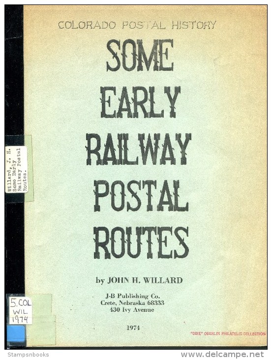 USA - Some Early Railway Postal Routes - Colorado Postal History - John H Willard - Railways