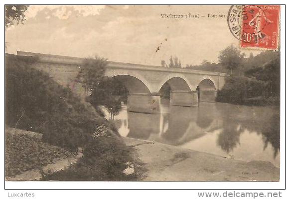 VIELMUR . PONT SUR L' AGOUT. - Vielmur Sur Agout