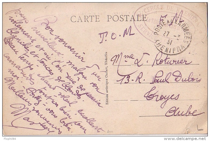 MAROC - POSTE AUX ARMEES KHENIFRA 27-3-1931 - CACHET OVALE + CERCLE  DE KHENIFRA - VUE GENRALE DU CAMP. - Briefe U. Dokumente